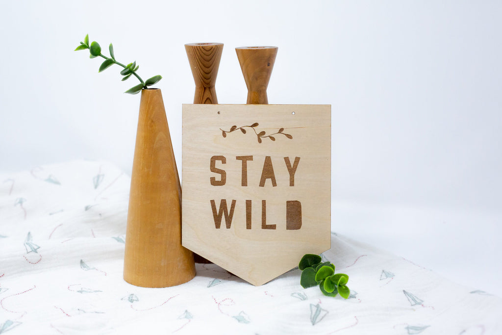 Stay Wild - Classic Sign - Kids Room Decorations