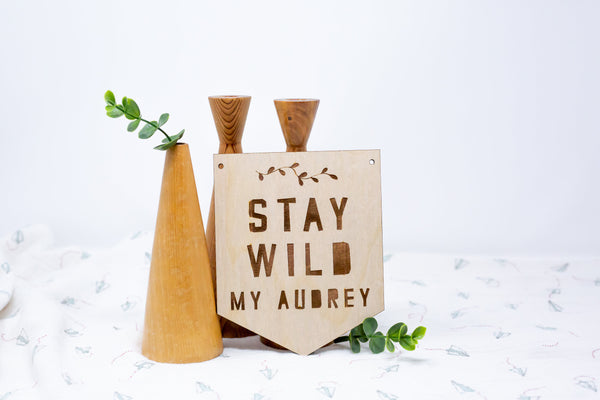 Stay Wild - Classic Sign - Kids Room Decorations