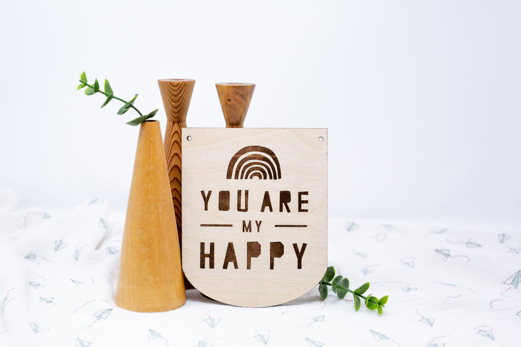 You Are My Happy - Classic Sign - Kids Room Decorations